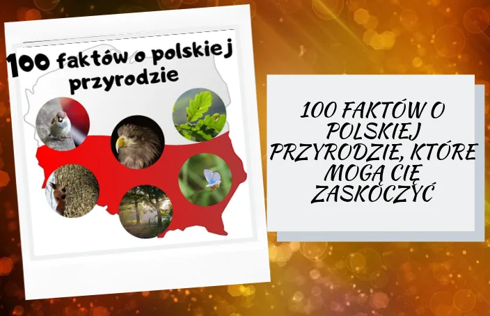 100 faktów o polskiej przyrodzie