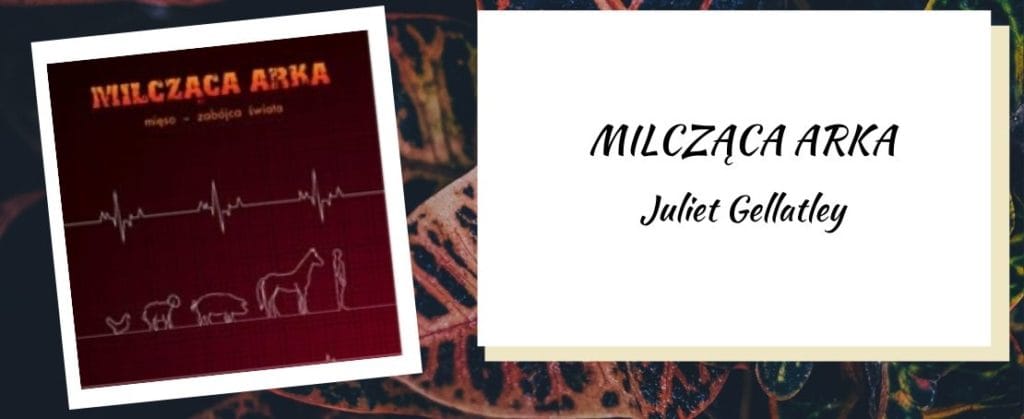milcząca arka - juliet gellatley